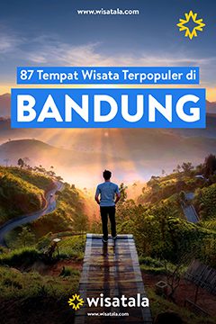 87 Tempat Wisata di Bandung Terpopuler!